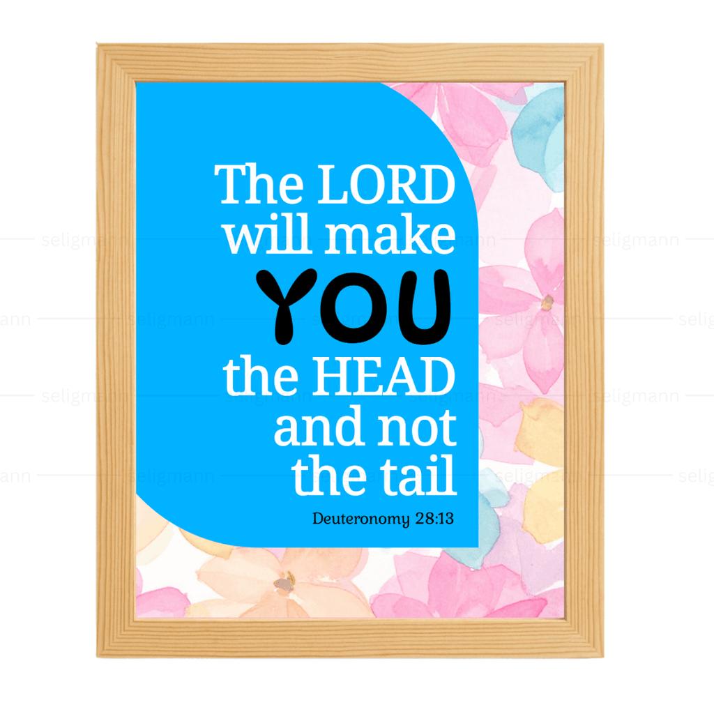 The LORD Will Make You Head not Tail (Deuteronomy 28:13)