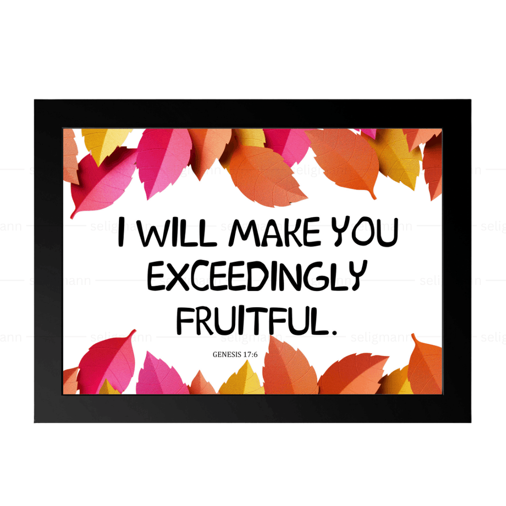 I Will Make You Exceedingly Fruitful (Genesis 17:6)