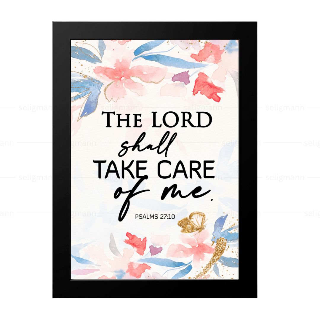 The Lord Shall Take Care of Me (Psalms 27:10)