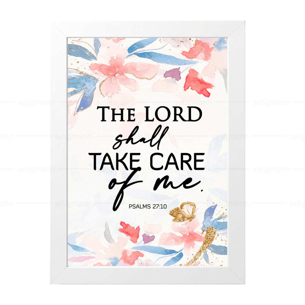The Lord Shall Take Care of Me (Psalms 27:10)
