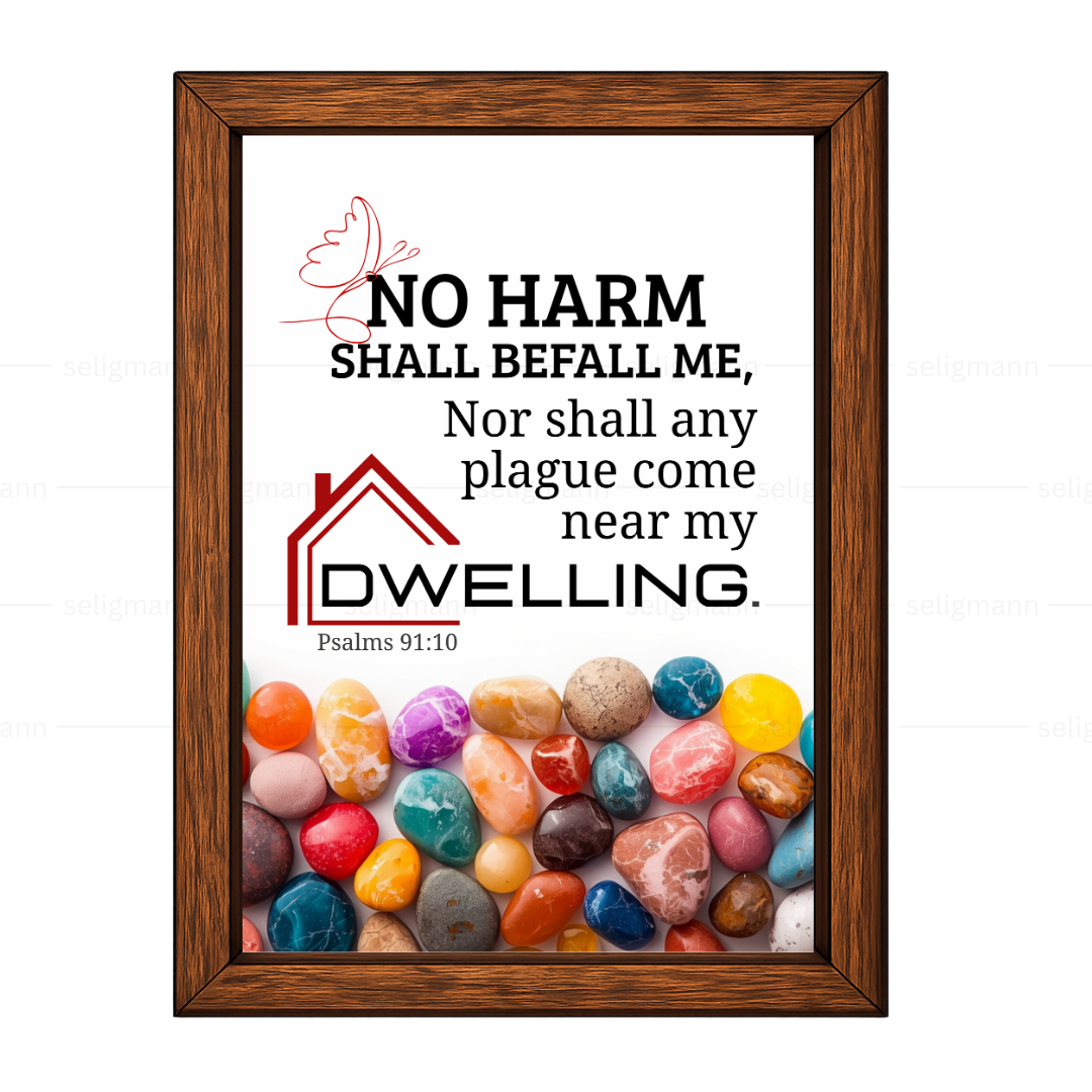 No Plague Shall Come Near My Dwelling (Psalms 91:10) (NKJV)