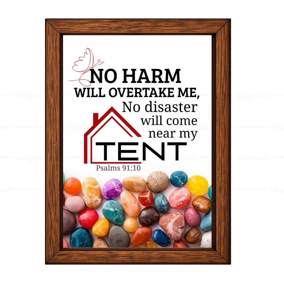 No Disaster Will Come Near My Tent (Psalms 91:10) (NIV)