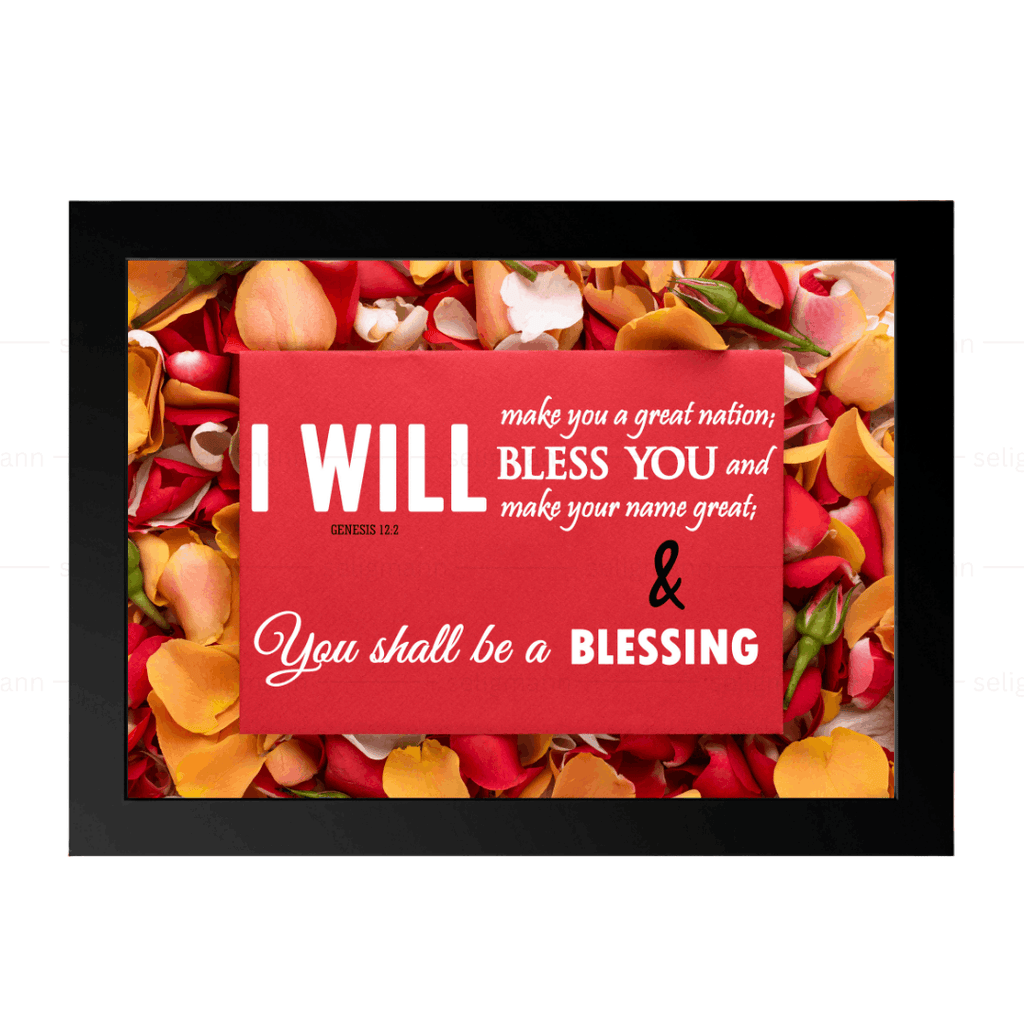 I Will Bless You and You Shall Be a Blessing (Genesis 12:2)