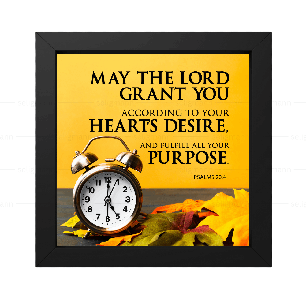 May The Lord Grant Your Heart’s Desire - Psalms 20:4