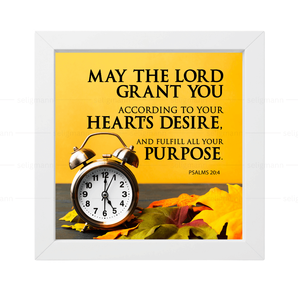 May The Lord Grant Your Heart’s Desire - Psalms 20:4
