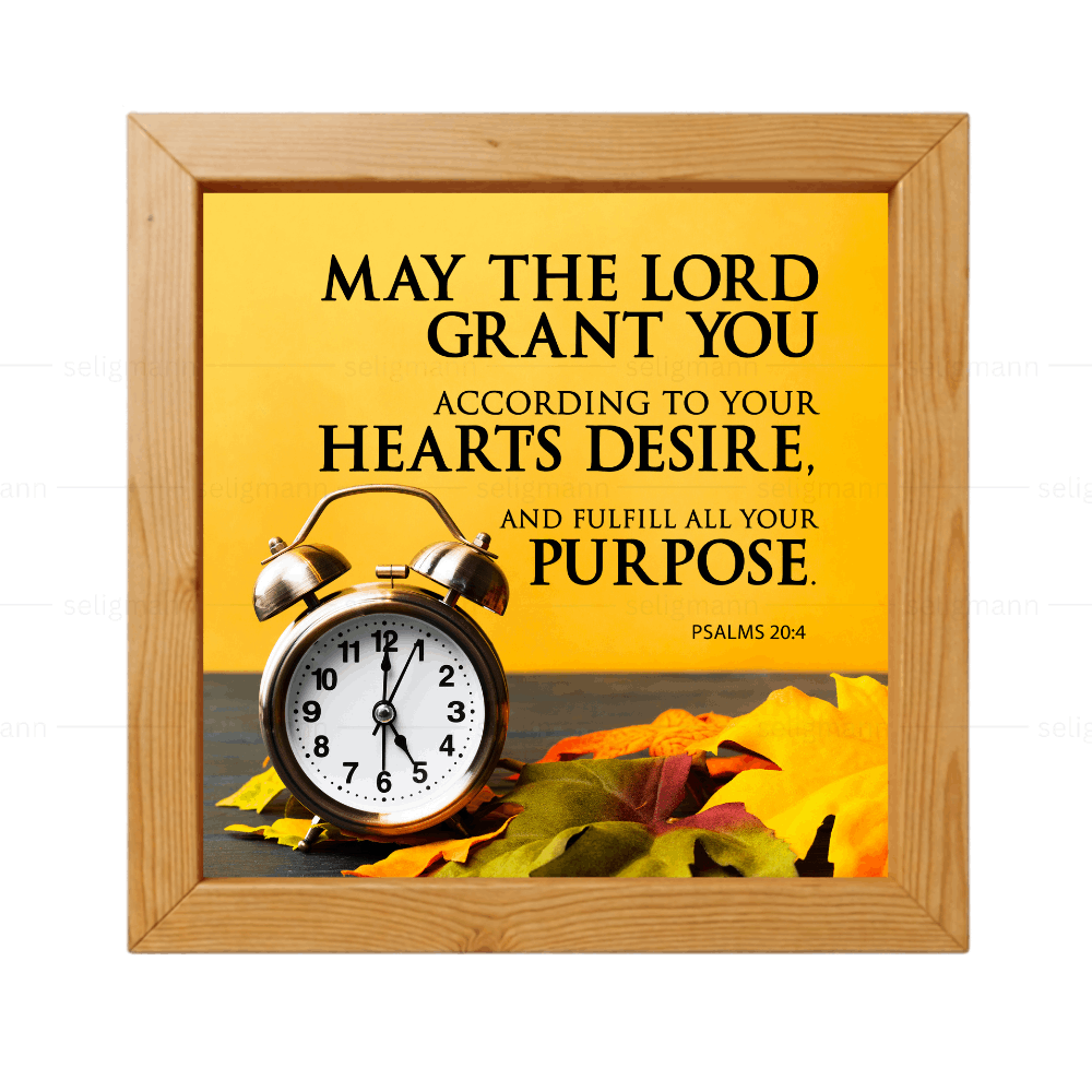 May The Lord Grant Your Heart’s Desire - Psalms 20:4