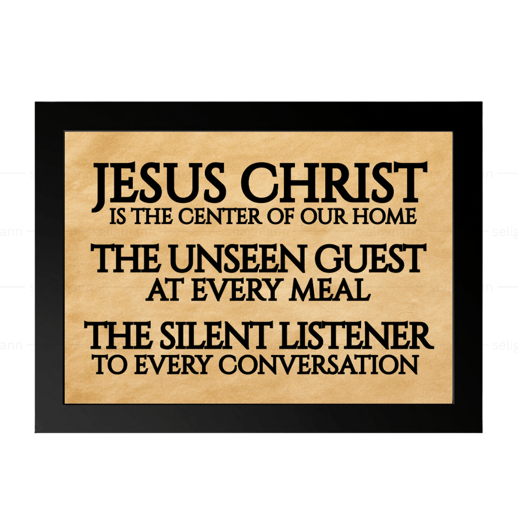 Jesus Christ Center of Our Home, Unseen Guest, Silent Listener