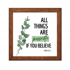 All Things Are Possible If You Believe - Mark 9:23