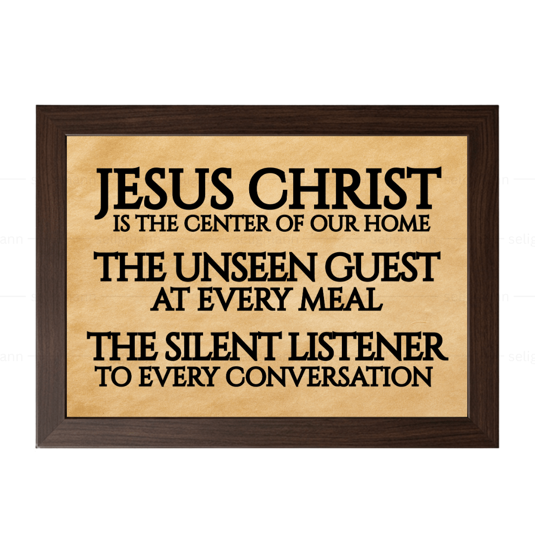 Jesus Christ Center of Our Home, Unseen Guest, Silent Listener