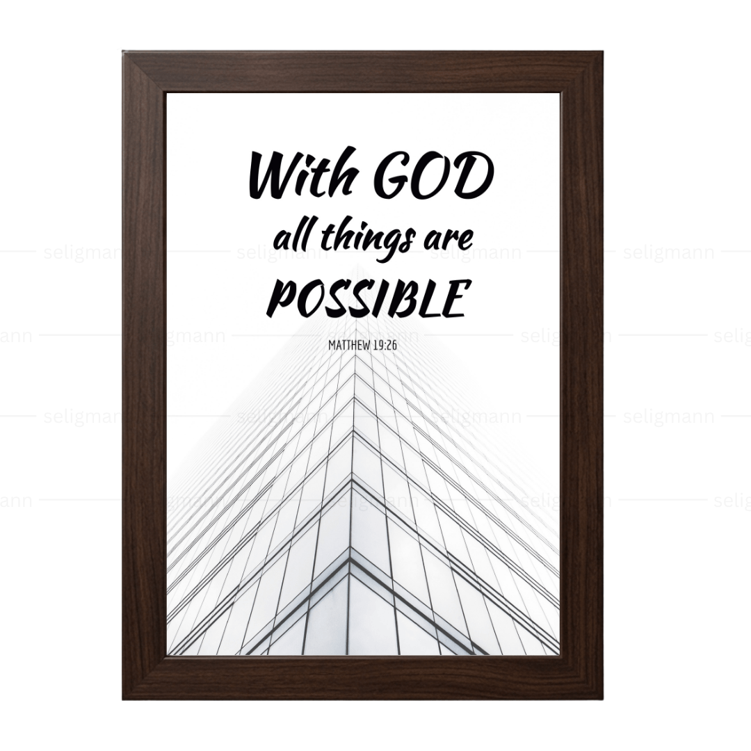With GOD all things are POSSIBLE (Matthew 19:26)