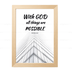 With GOD all things are POSSIBLE (Matthew 19:26)