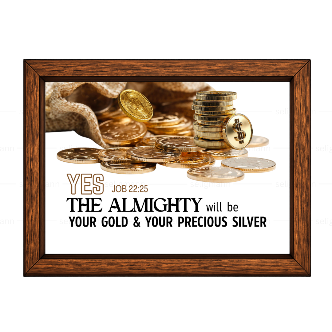 “The Almighty Your Precious” (Job 22:25)