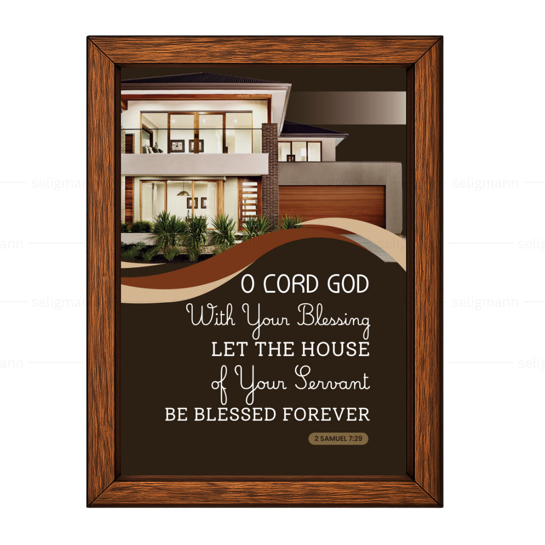 With Your Blessing, Let the House Be Blessed (2 Samuel 7:29)