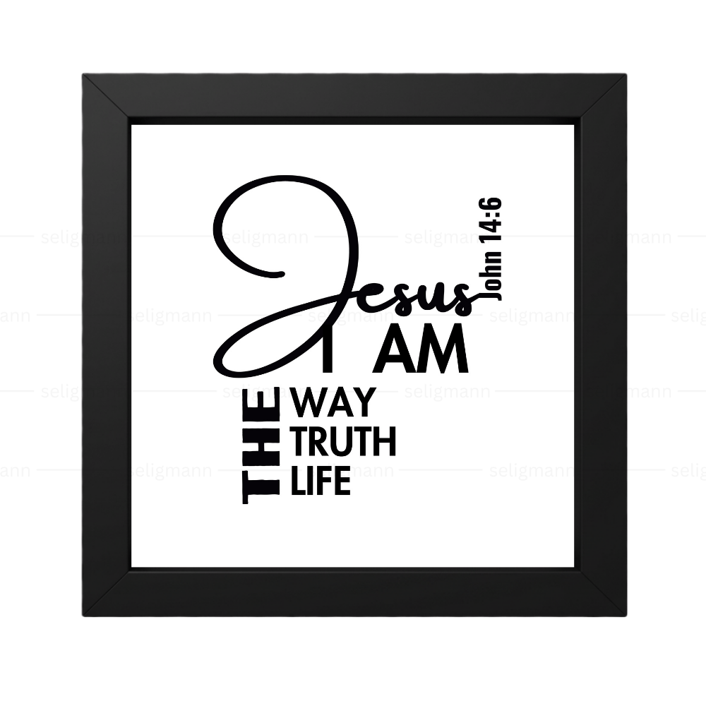 JESUS - I AM THE WAY, THE TRUTH & LIFE (John 14:6)