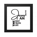 JESUS - I AM THE WAY, THE TRUTH & LIFE (John 14:6)
