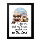 As for me and my house we will serve the Lord (Joshua 24:15)