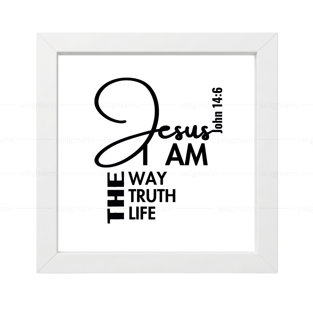 JESUS - I AM THE WAY, THE TRUTH & LIFE (John 14:6)