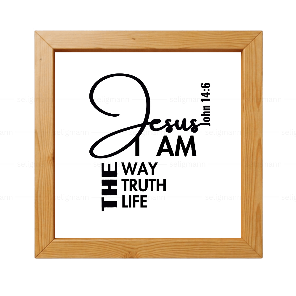 JESUS - I AM THE WAY, THE TRUTH & LIFE (John 14:6)