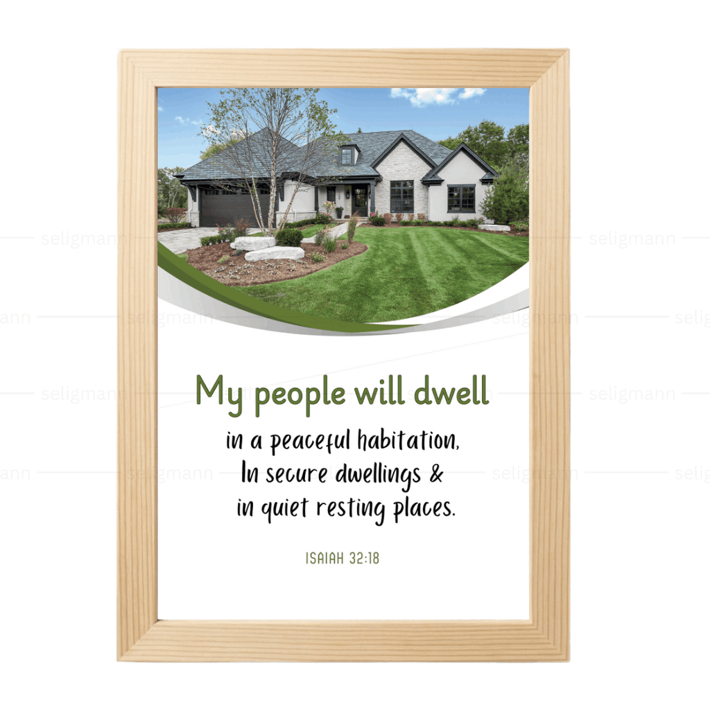 Dwell in Peaceful Habitation, In Secure Dwellings & Quiet Resting Places (Isaiah 32:18)
