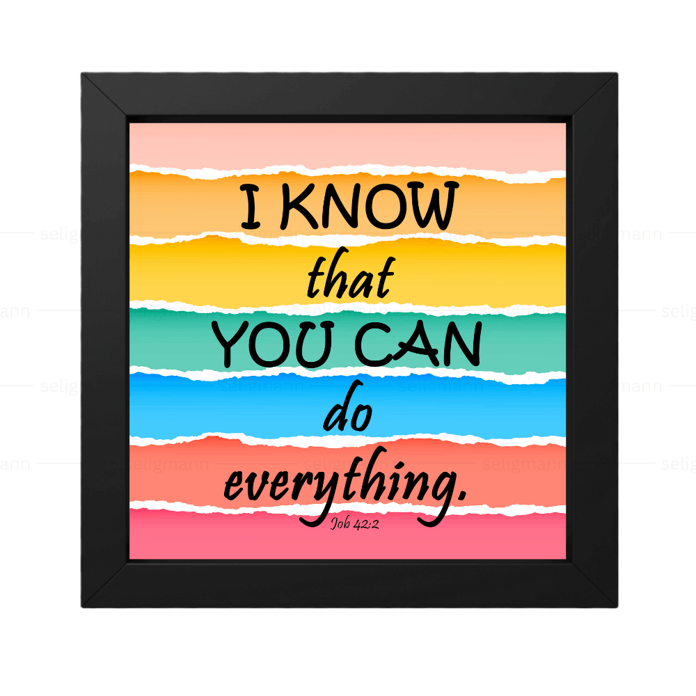 I KNOW that YOU CAN do everything – Job 42:2