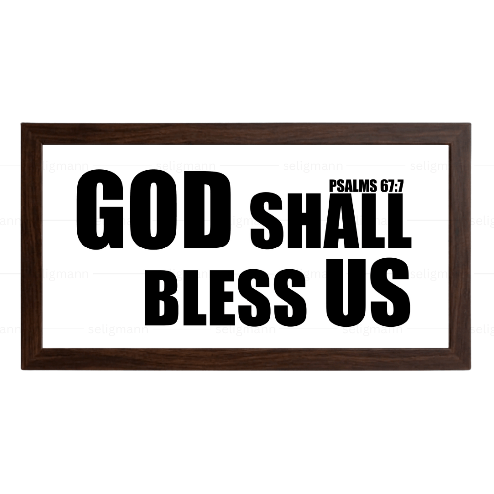 God Shall Bless Us – Psalms 67:7