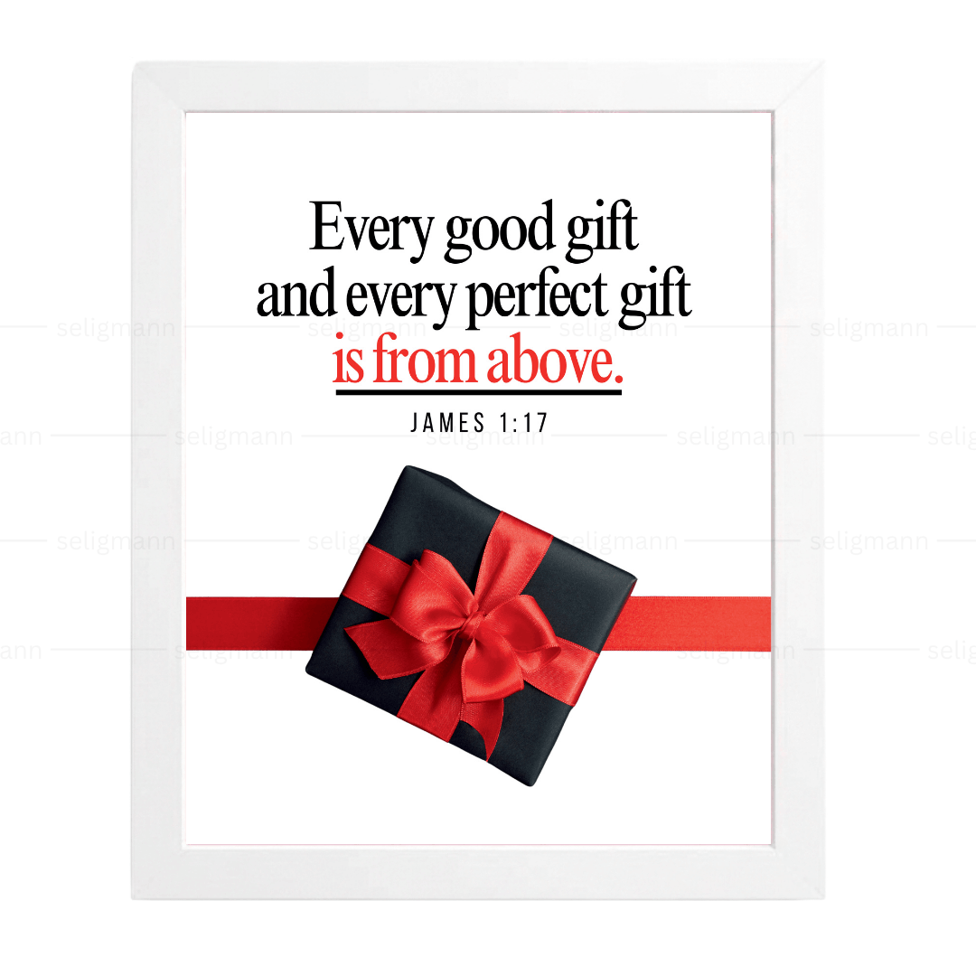 Every Good Gift and Every Perfect Gift Is from Above (James 1:17)