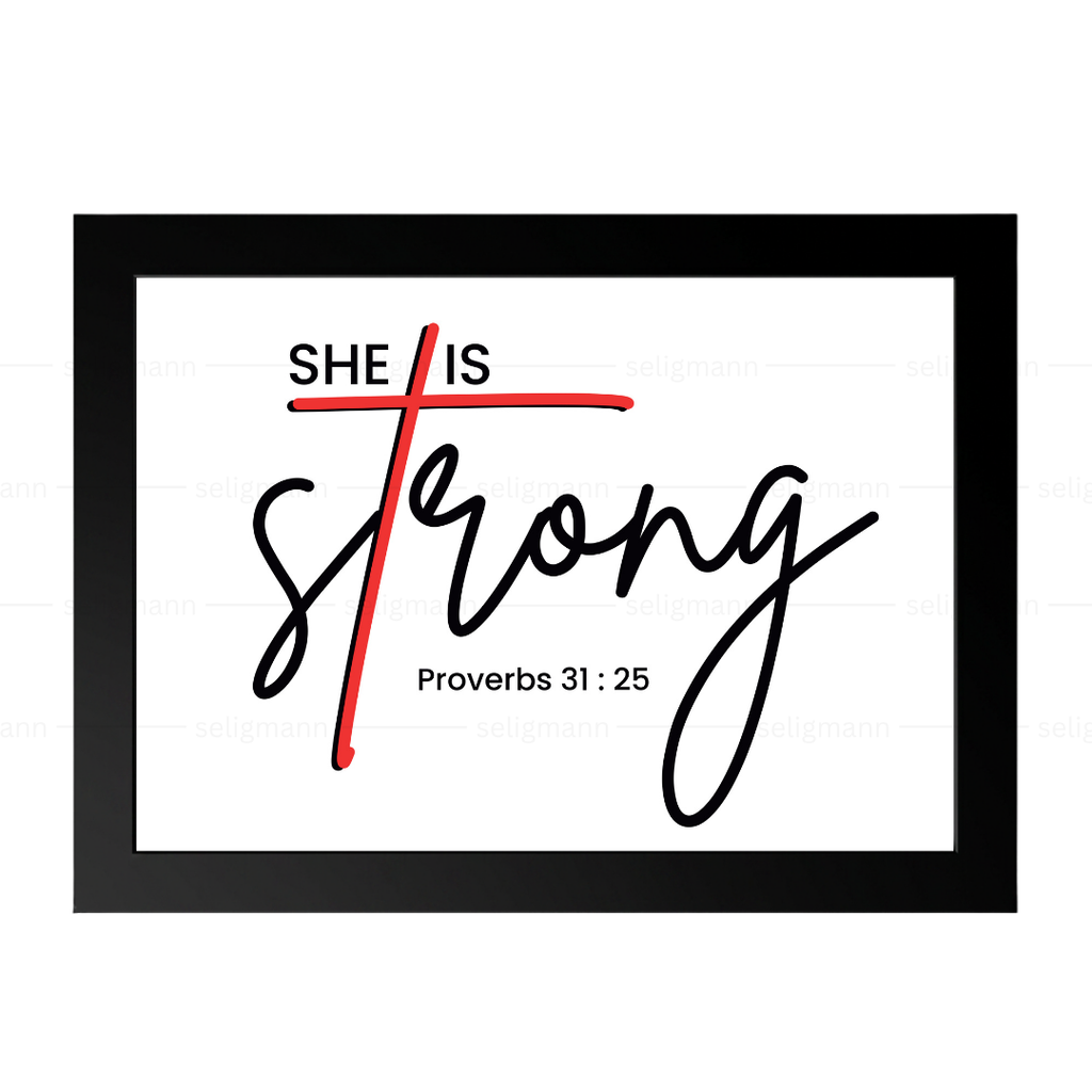 She Is Strong (Proverbs 31:25)