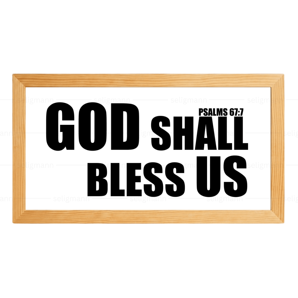 God Shall Bless Us – Psalms 67:7