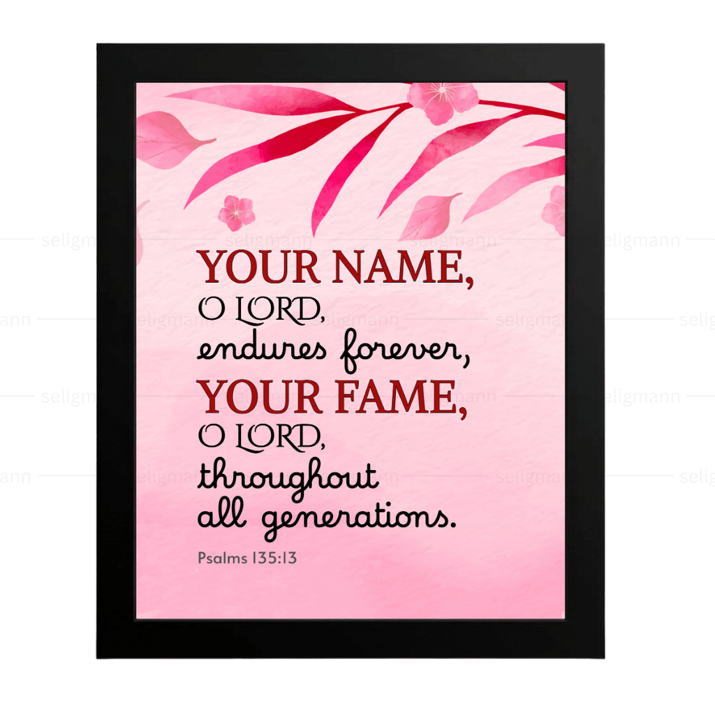 Your Name, O Lord, Endures Forever (Psalms 135:13)
