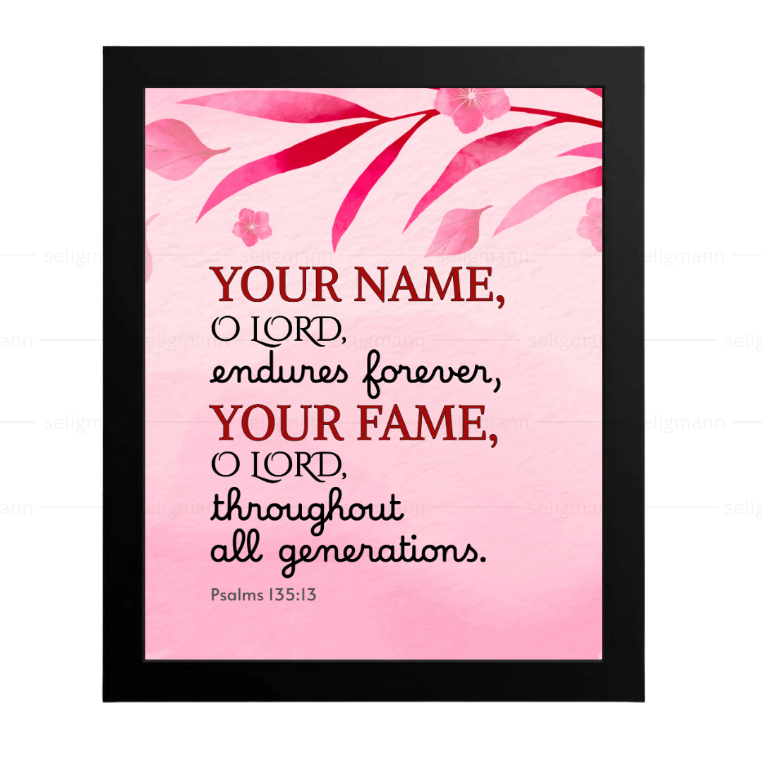 Your Name, O Lord, Endures Forever (Psalms 135:13)