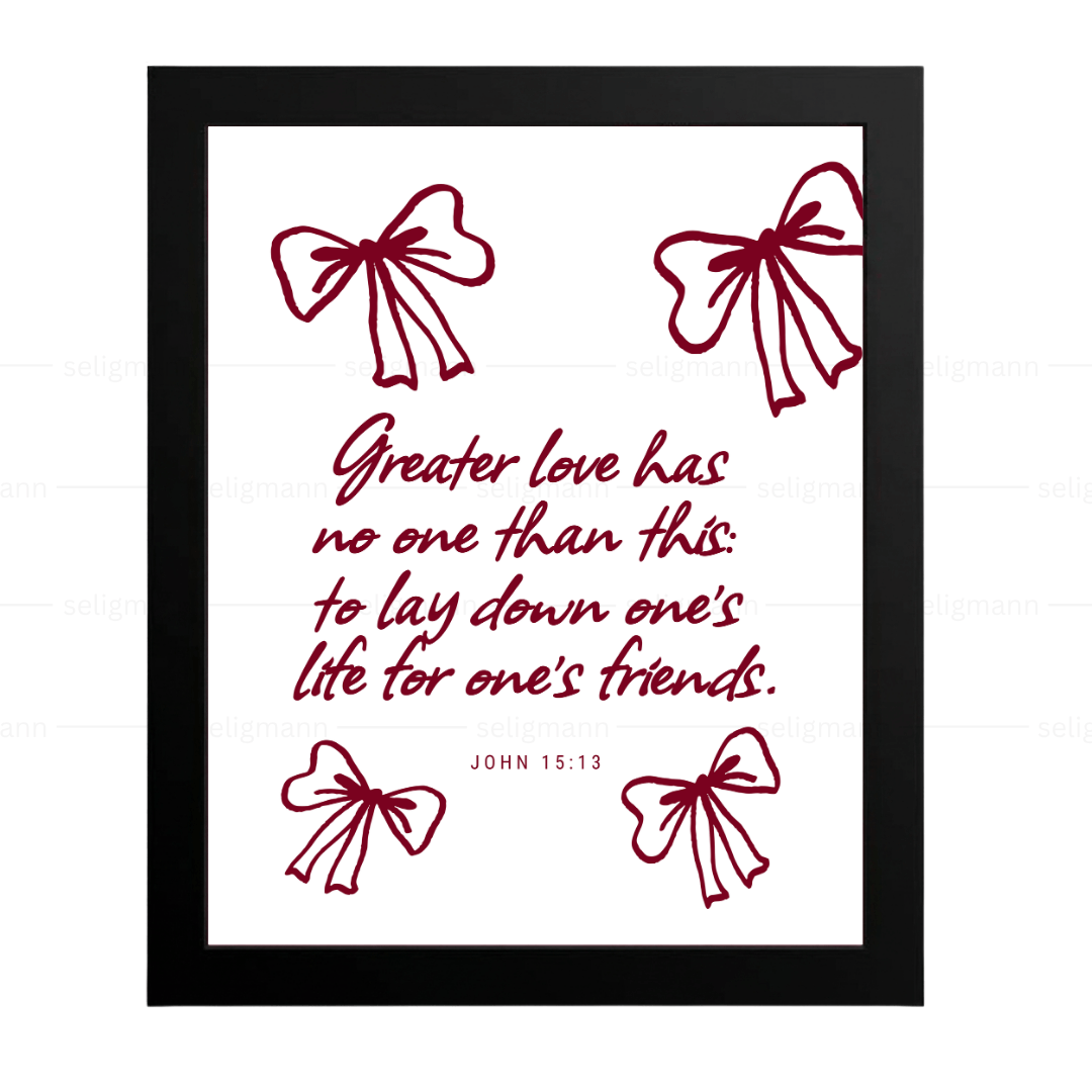 GREATER LOVE-Inspirational Jesus Love Quote (John 15:13)