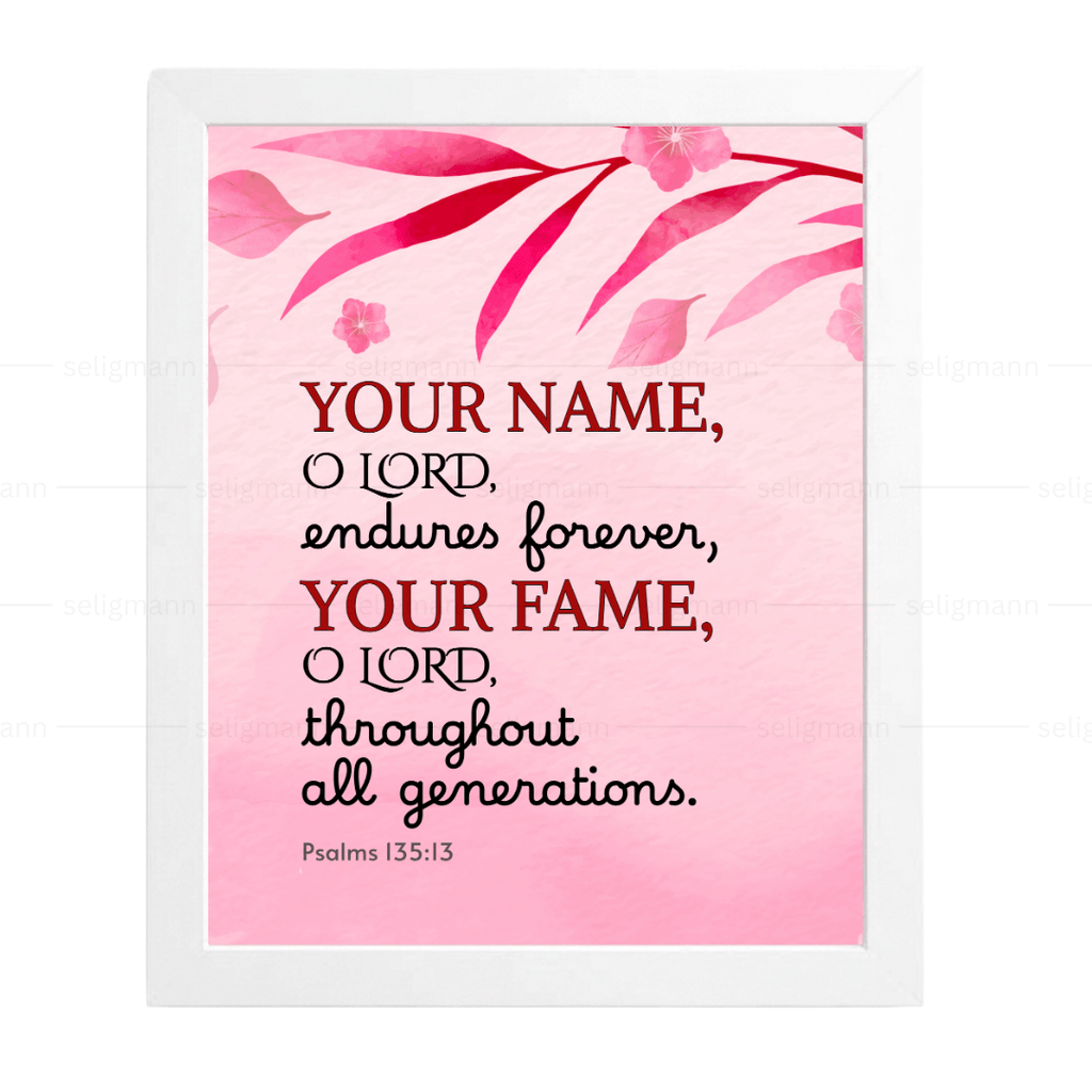 Your Name, O Lord, Endures Forever (Psalms 135:13)