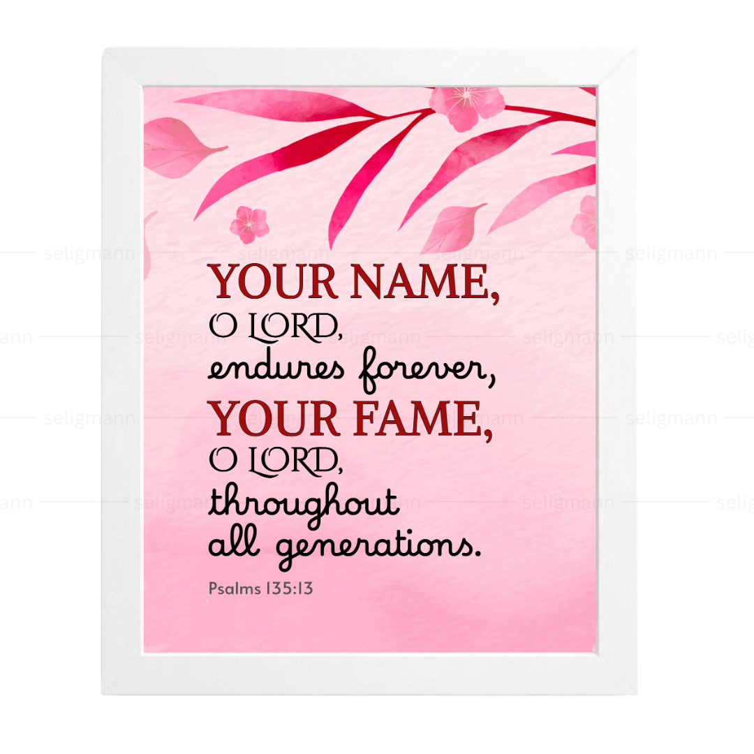 Your Name, O Lord, Endures Forever (Psalms 135:13)