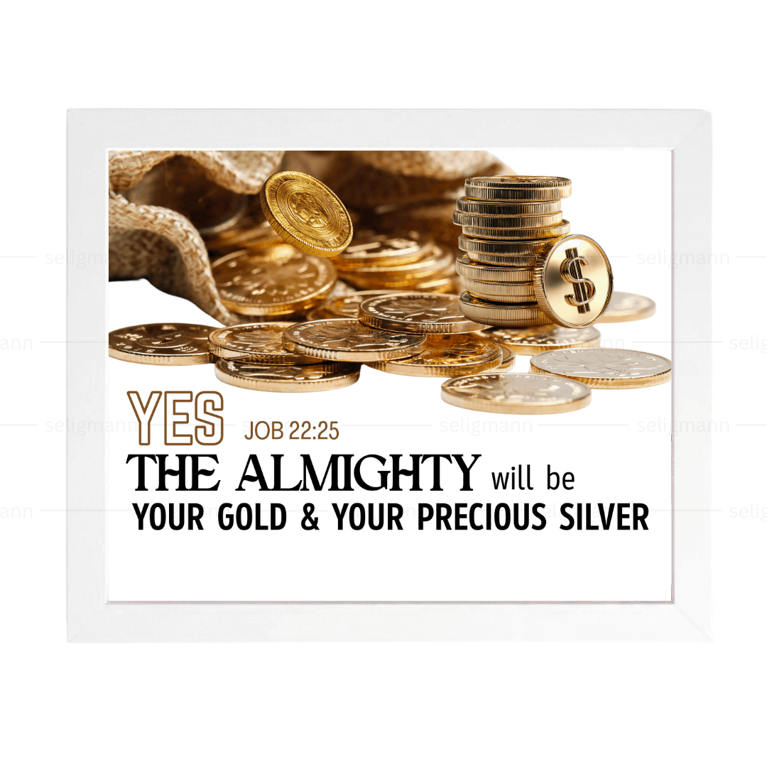 “The Almighty Your Precious” (Job 22:25)