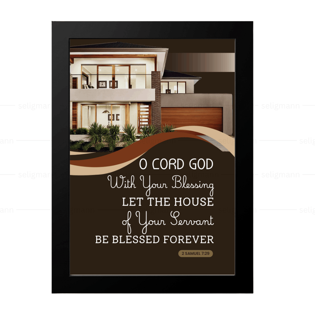 With Your Blessing, Let the House Be Blessed (2 Samuel 7:29)