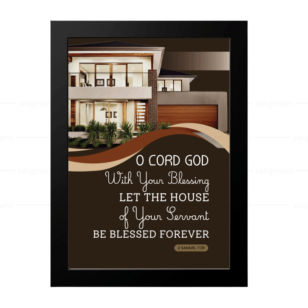 With Your Blessing, Let the House Be Blessed (2 Samuel 7:29)