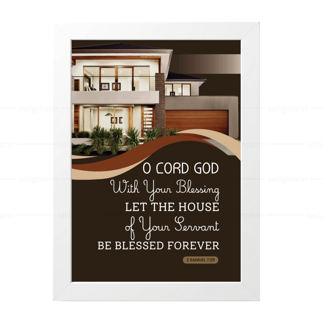 With Your Blessing, Let the House Be Blessed (2 Samuel 7:29)