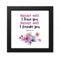 I Will Never Leave You, Nor Forsake You (Hebrews 13:5)