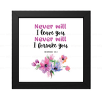 I Will Never Leave You, Nor Forsake You (Hebrews 13:5)