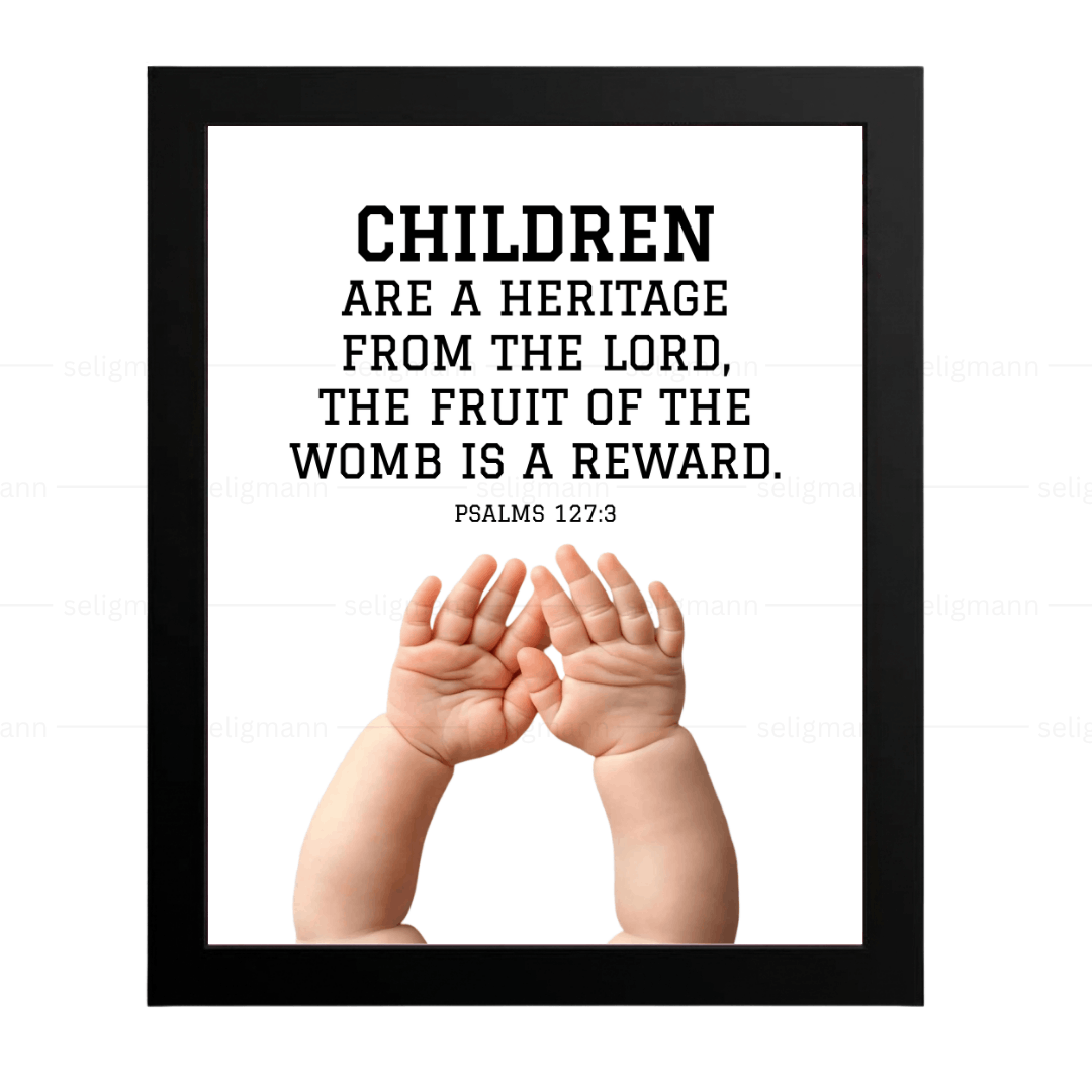 Children Are a Heritage From the Lord (Psalms 127:3)