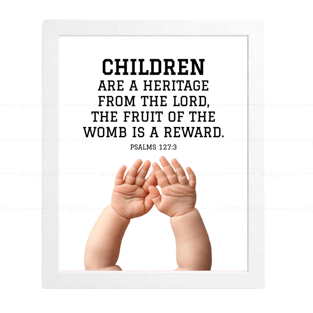 Children Are a Heritage From the Lord (Psalms 127:3)