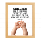 Children Are a Heritage From the Lord (Psalms 127:3)