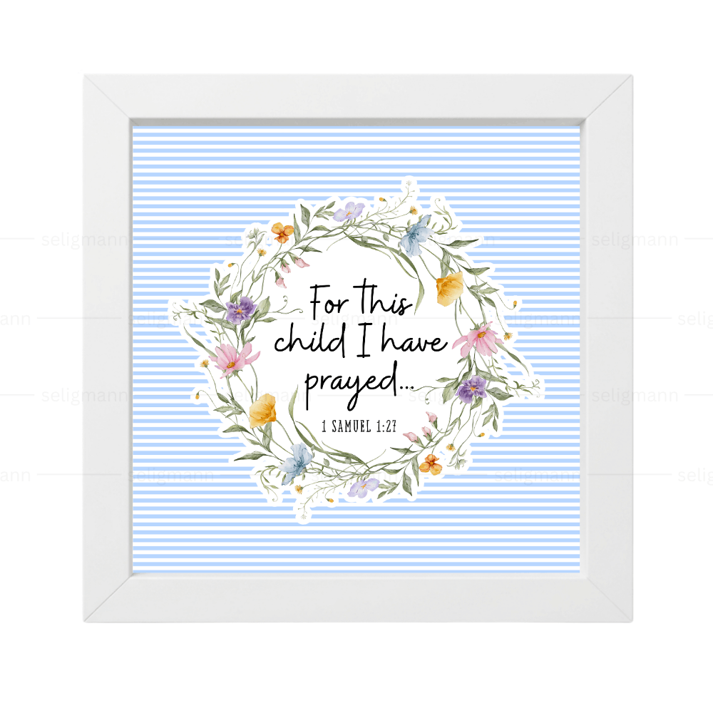 For This Child I Have Prayed (1 Samuel 1:27)