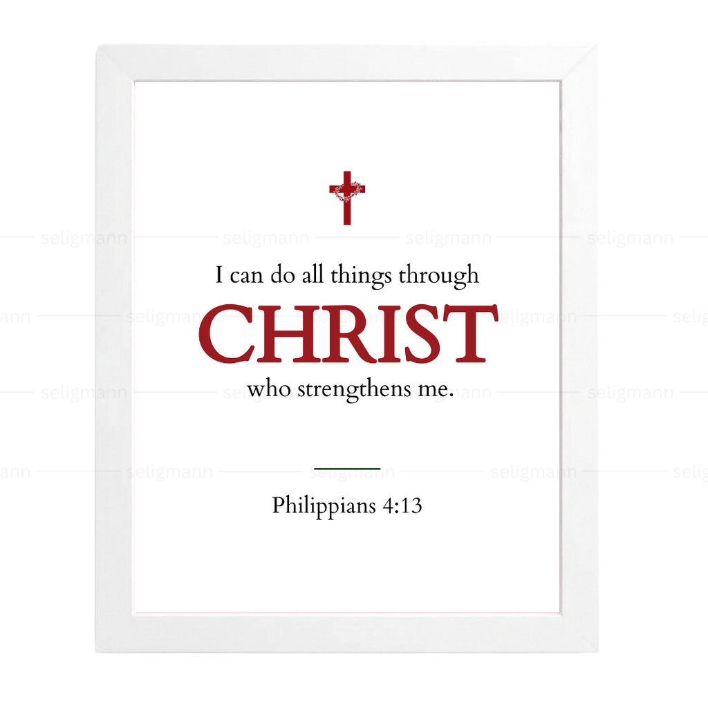 I Can Do All Things Through Christ (Philippians 4:13)