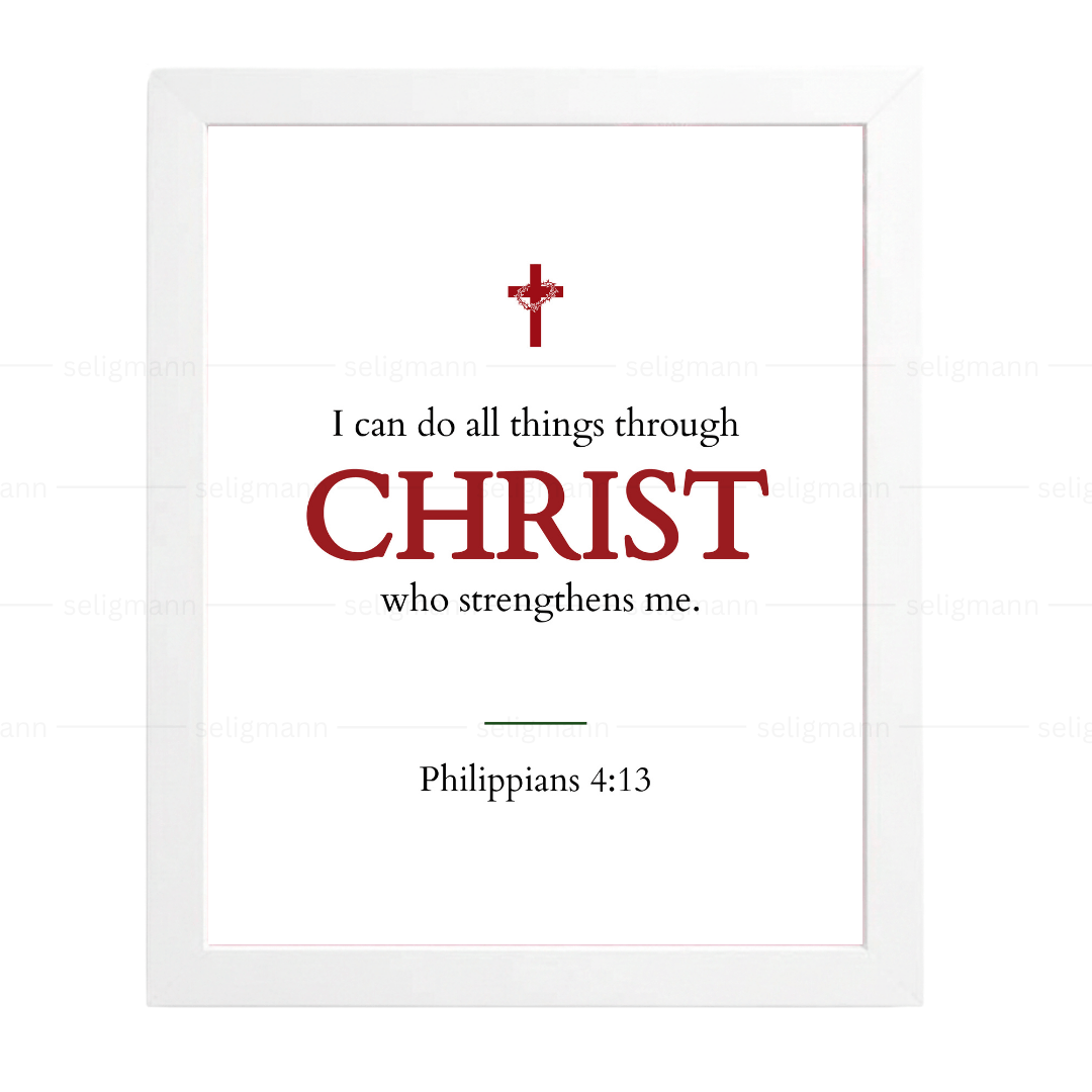 I Can Do All Things Through Christ (Philippians 4:13)
