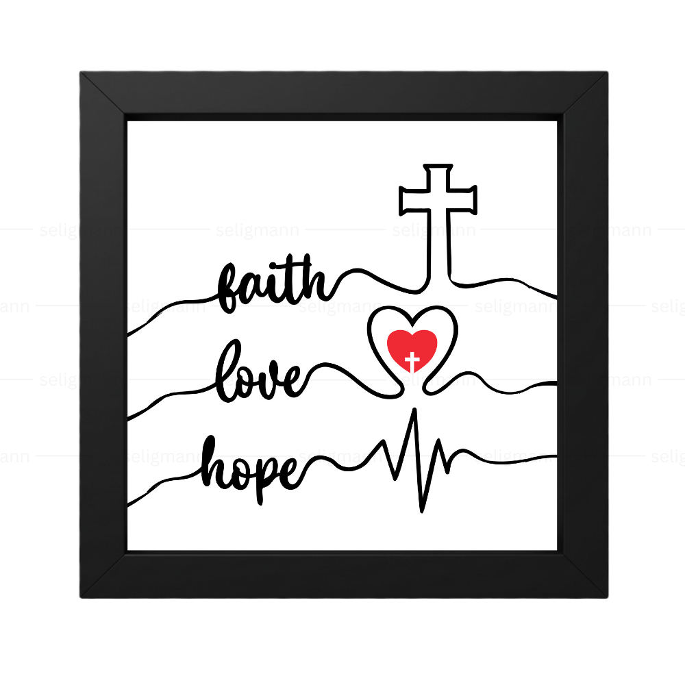 Faith, Hope, Love. But Greatest is Love (1 Corinthians 13:13)