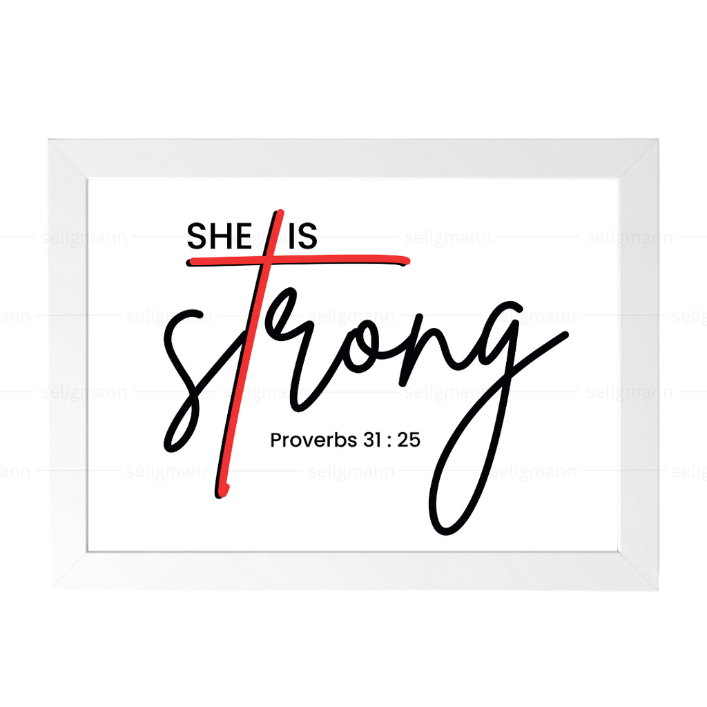 She Is Strong (Proverbs 31:25)