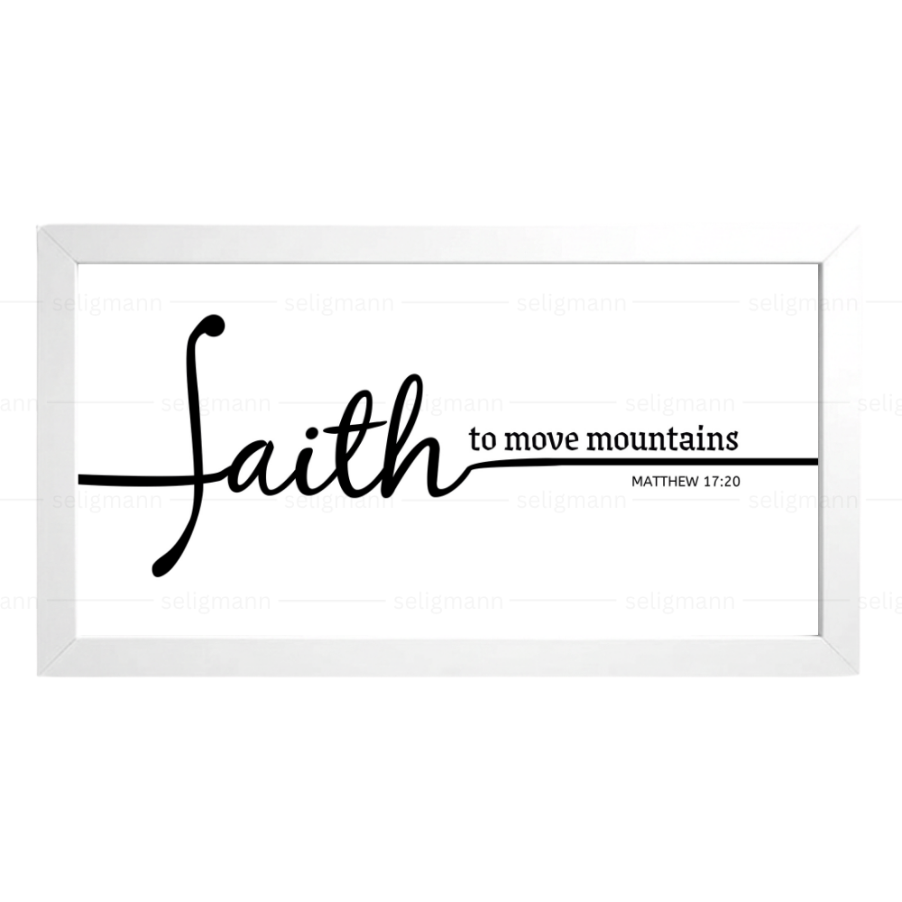 Faith to move mountains - Matthew 17:20