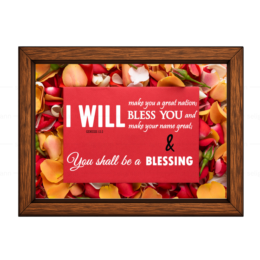 I Will Bless You and You Shall Be a Blessing (Genesis 12:2)