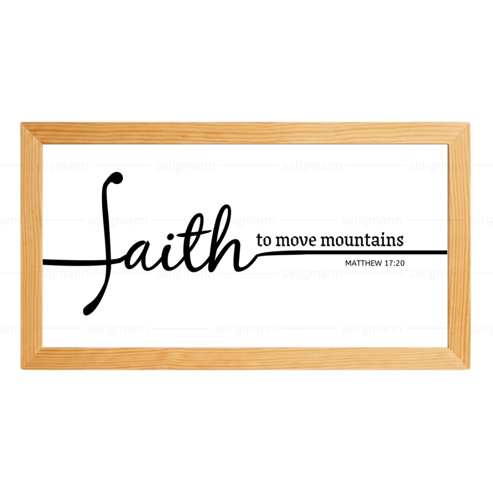 Faith to move mountains - Matthew 17:20